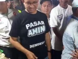 Calon Presiden Nomor Urut Satu Anies Baswedan Memulai Safari Politiknya Blusukan Pasar Minggu Bengkulu