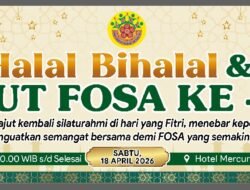 HUT FOSA Ke-9 dan Halal Bihalal: Mari Rajud Silaturahmi di Hari Fitri. Sabtu 18 April 2026