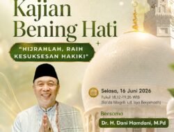 Masjid Raya Baitul Izzah Gelar Kajian Bening Hati: “Hijrahlah, Raih Kesuksesan Hakiki” Bersama Dr. H. Dani Hamdani, /M.Pd